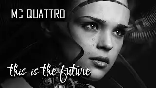 MC Quattro - this is the future (cyberpunk theme)