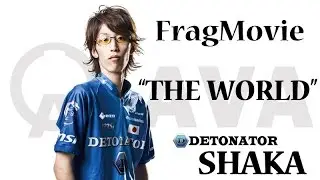 【AVA】DeToNator SHAKA FragMovie "THE WORLD"