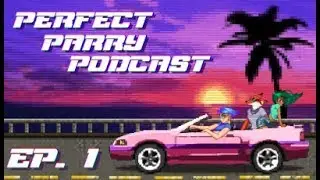 The Perfect Parry Podcast Ep. 1: Fallout 7 + 6 = 13 Because It's Cursed