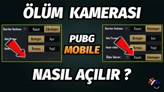 ÖLÜM KAMERASI NASIL AÇILIR PUBG Mobile ÖLÜM KAMERASI GÖZÜKMÜYOR