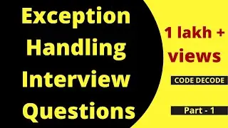 Exception Handling Interview questions and answers in Java | Part -1 | Code Decode