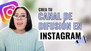 Cómo CREAR un CANAL de DIFUSIÓN de INSTAGRAM | Tutorial paso a paso | Actualización Instagram 2023 📱