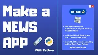 Make a News App with Python | News API | Python Project for Beginners