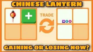 🤔🤔 GAINING OR LOSING NOW?? WATCH 15 OFFERS FOR CHINESE LANTERN IN ADOPT ME