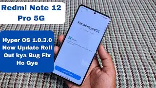 Redmi Note 12 Pro HyperOs 1.0.3.0 New Update Rolling Out | Kya Bugs Fix Ho Gaye | lets check it