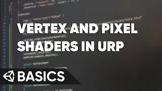 Shader Code in Universal Render Pipeline | Unity Basics