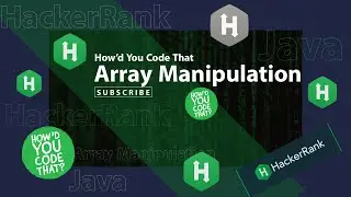 Array Manipulation Java Coding Challenge | HackerRank | How'd You Code That?