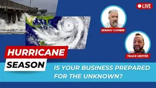 Hurricane Season: Is Your Business Prepared for The Unexpected?