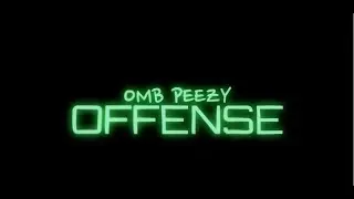 OMB Peezy - Offense [Official Video]