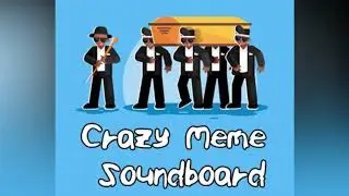 Crazy Meme Soundboard 2020 App Into