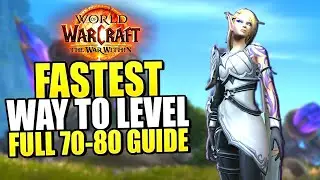 WoW War Within Leveling Guide - Level 70-80 FAST