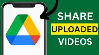 How To Upload Videos To Google Drive and Share Them