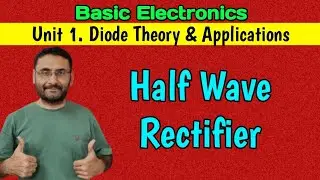 Half Wave Rectifier (What is Rectifier) Basic Electronics (Btech 1st year)