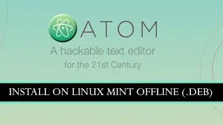 Atom Text Editor Install On Linux Mint Offline