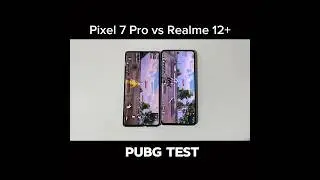 Pixel 7 Pro vs Realme 12+ - PUBG Test!!