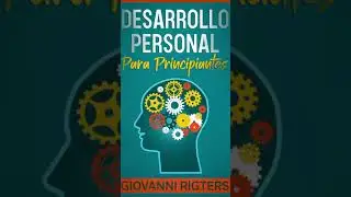 Desarrollo y crecimiento personal (autoayuda) - Audiolibro motivacional