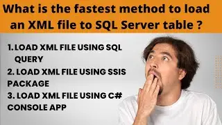 73 What is the fastest method to load an xml file to SQL Server table