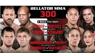 Bellator 300 Set For October 7 Ryan Bader vs. Linton Vassell 2 Headliner Cyborg vs Zingano Co Main