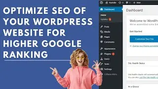 How To Optimize SEO Of Your WordPress Website For Higher Google Ranking