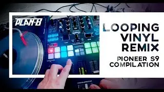 Looping Vinyl Remix  Pioneer S9 Compilation