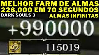 Dark Souls 3 - MELHOR FARMING DE ALMAS DO JOGO +DE 228,000 EM 70 SEGUNDOS!!!!!