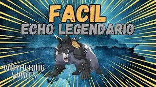 💪 CONSIGUE facil un echo legendario 💪 [Wuthering Waves]