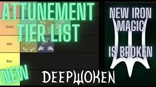 DEEPWOKEN ATTUNEMENT / MAGIC / ELEMENT TIER LIST | NEW |