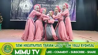 SENI KREATIVITAS TARIAN LAGU " EIH YALLI BYOHSAL " Oleh Feby dkk | MIMU TV