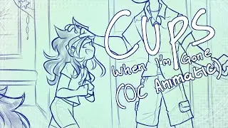 Cups | OC Animatic (When I'm gone)