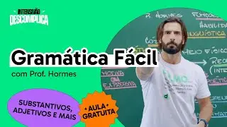 Português: Substantivos, Adjetivos e Advérbios