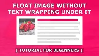 Online Tutorial for Float an Image Without Text Wrapping in CSS With Demo