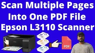 How to Scan Multiple Pages in One PDF File by Epson L3110 Scanner Printer 2023 | Scan Multiple Pages