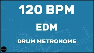 EDM | Drum Metronome Loop | 120 BPM