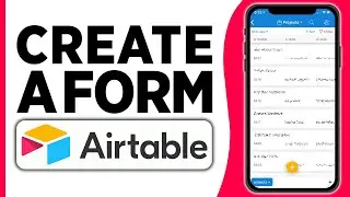 How to Create a Form in Airtable |  Tutorial 2024