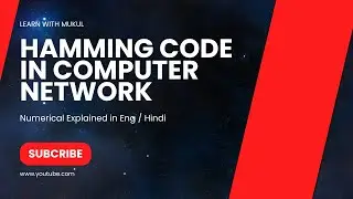 Hamming Code Explanations | Datalink Layer | Error Correction Technique | Computer Networks | Excel.