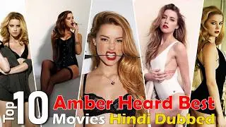 Top 10 Amber Herd Best Movies in Hindi | Your Most Favorite Star's Best Movies EP#4 | Film&Streams