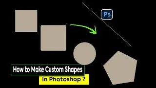 How to Make Custom Shapes in Photoshop | Photoshop Tutorial