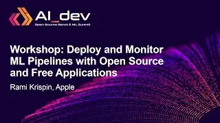 Workshop: Deploy and Monitor ML Pipelines with Open Source and Free Applications - Rami Krispin