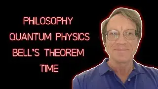 Philosophy, Quantum Physics & Time ft. Tim Maudlin | Know Time #73