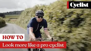 How to look like a pro cyclist: eight top tips and tricks