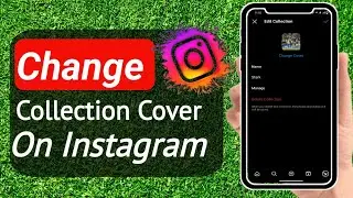 How To Change Cover Of  A Instagram Collection Full - Guide (Step-By-Step) | Stark Nace Guide