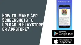 How to make screenshots of an app for Google Playstore or Apple Appstore?