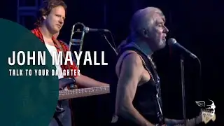 John Mayall - Talk To Your Daughter