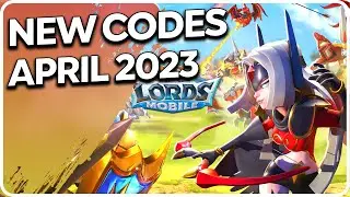 Lords Mobile Codes April | New Lords Mobile Redeem Codes April 2023