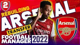 NEW RECORD SIGNING! | Part 2 | ARSENAL FM22 BETA | Football Manager 2022