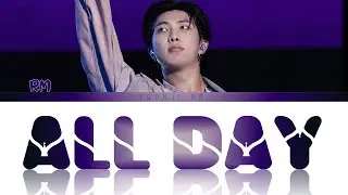 RM (김남준) - All Day ft. Tablo Lyrics [Color Coded Han/Rom/Eng]