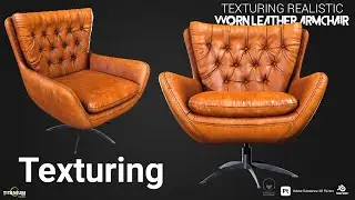 Texturing a Worn Leather Armchair  I Part 2 Texturing in Substance 3D Painter