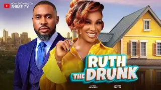 RUTH THE DRUNK | CHRIS OKAGBUE | CHIOMA OKAFOR