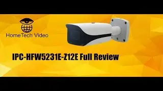 IPC-HFW5231E-Z12E Video Review