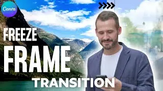 Freeze Frame Transition in Canva